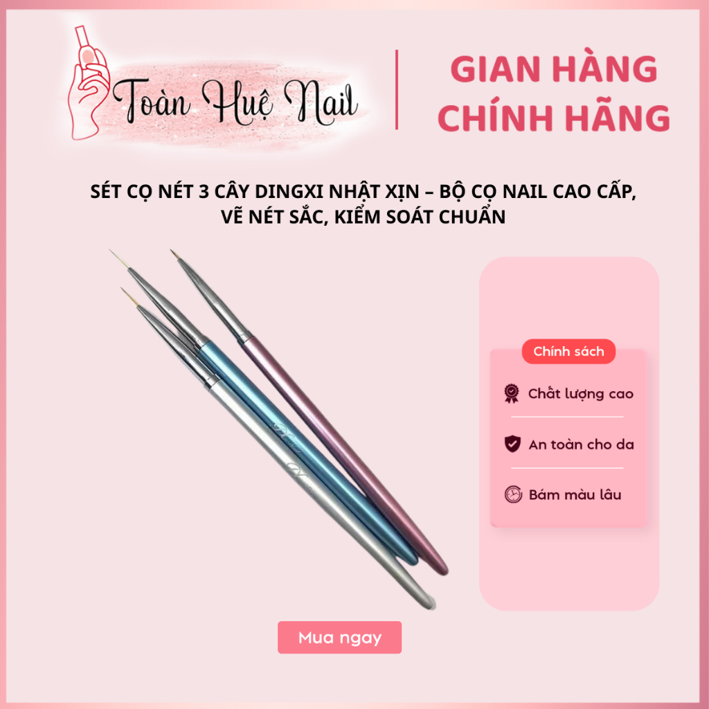 SÉT CỌ NÉT 3 CÂY DINGXI NHẬT XỊN – BỘ CỌ NAIL CAO CẤP, VẼ NÉT SẮC, KIỂM SOÁT CHUẨN
