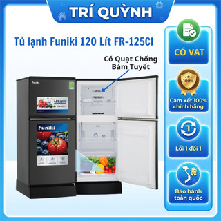 [SHIP TOÀN QUỐC] Tủ Lạnh Funiki 120 Lít FR-125CI, 2 Cánh Tiết Kiệm Điện Bảo hành 24 Tháng Tại Nhà