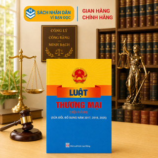 Sách - Luật Thương Mại Hiện Hành (sửa đổi, bổ sung năm 2017, 2019, 2025) - ndbooks