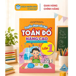 Sách - Tuyển Chọn Các Bài Toán Đố Nâng Cao Lớp 1 - Dùng chung cho các bộ SGK hiện hành - ndbooks
