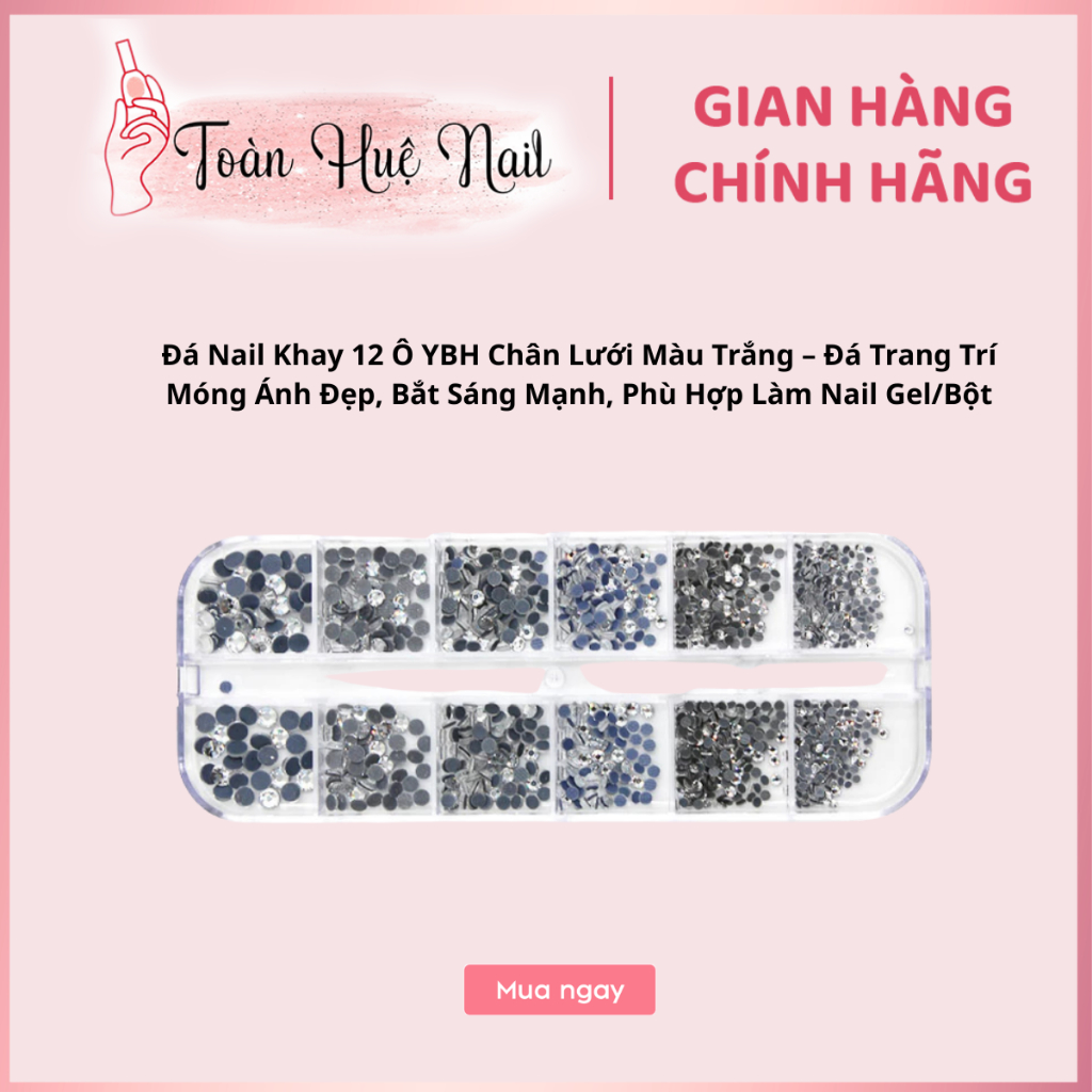 Đá Nail Khay 12 Ô YBH Chân Lưới Màu Trắng – Đá Trang Trí Móng Ánh Đẹp, Bắt Sáng Mạnh, Phù Hợp Làm Nail Gel/Bột