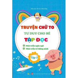 Combo Sách Chào Hè Cho Bé: Truyện Giúp Bé Phát Triển Tư Duy,Ngôn Ngữ