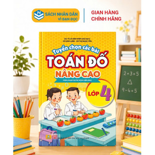 Sách - Tuyển Chọn Các Bài Toán Đố Nâng Cao Lớp 4 - Dùng chung cho các bộ SGK hiện hành - ndbooks