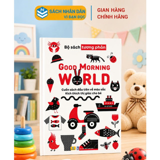 Sách - Good Morning World - Cuốn Sách Đầu Tiên Về Màu Sắc - Kích Thích Thị Giác Cho Bé - ndbooks
