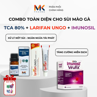 Combo toàn diện cho SÙI MÀO GÀ: XỬ LÝ NỐT SÙI + NGĂN NGỪA TÁI PHÁT + TĂNG CƯỜNG MIỄN DỊCH_TCA 80% + Larifan + Imunosil