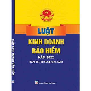 Sách - Luật Kinh Doanh Bảo Hiểm (sửa đổi, bổ sung năm 2025) ndbooks