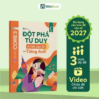 Sách cho 2k12 - Đột phá tư duy Kì thi vào 10 môn Tiếng Anh - Ôn thi chuyên sâu - Chính hãng WinBook