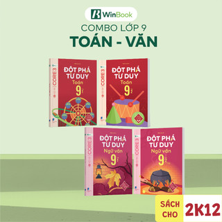 Bộ 4 cuốn sách Đột phá tư duy lớp 9 môn Toán và Văn - Giúp học sinh tự học