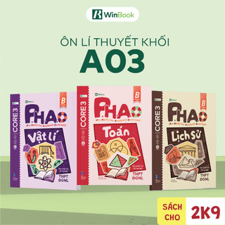 [COMBO lí thuyết A03] Bộ 3 cuốn P.H.A.O Toán, Vật lí, Lịch sử Ôn luyện thi tốt nghiệp THPT, ĐGNL