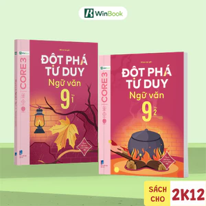 Sách - Đột phá tư duy Ngữ văn 9 (Dùng chung cho 3 bộ SGK) - Củng cố phương pháp học Văn
