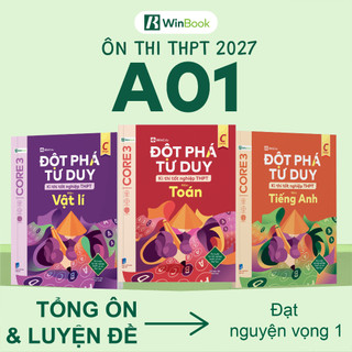 [COMBO NÂNG ĐIỂM KHỐI A01] Bộ 3 cuốn Đột phá tư duy kì thi tốt nghiệp THPT môn Toán, Lí, Anh
