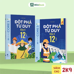 Sách - Đột phá tư duy Địa lí 12 - Dùng chung cho các bộ SGK