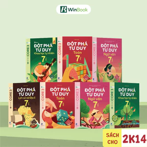 Sách Đột phá tư duy Lớp 7-Toán, Văn, Khoa học tự nhiên, Lịch sử và Địa lí (Ôn tập mọi bộ SGK) | WinBook