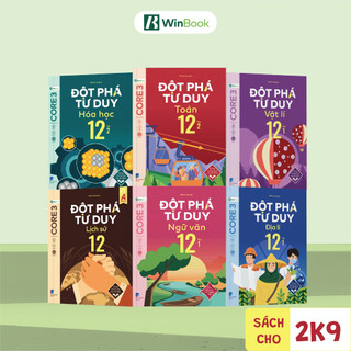 [Outlet S2]Sách-Đột phá tư duy Lớp 12- Môn Toán, Ngữ văn, Hoá học, Vật lí, Địa lí, Lịch sử (Dùng cho mọi bộ SGK)|WinBook