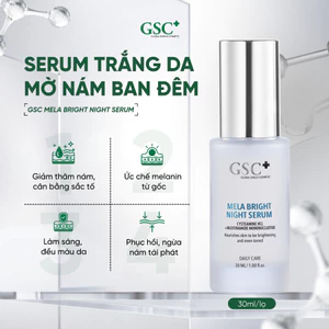 Serum Trắng Da, Mờ Thâm Nám BAN ĐÊM GSC Mela Bright Night Serum 30 ML - Serum Hỗ Trợ Sáng Da, Mờ Nám - GC096A