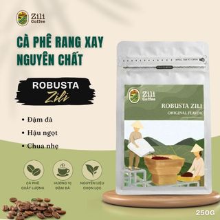 Cà Phê Nguyên Chất Rang Mộc ROBUSTA ZILI vị ĐẮNG ĐẦM HẬU NGỌT - Zili Coffee [250g]