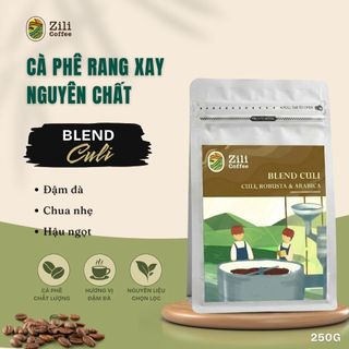 Cà Phê Nguyên Chất Blend Culi - Zili Coffee Rang Mộc - Đậm vị, Chua nhẹ, Hậu ngọt  [Túi 250g]