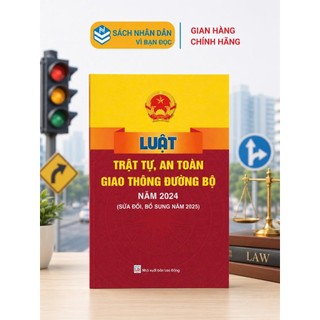 Sách - Luật Trật Tự, An Toàn Giao Thông Đường Bộ Năm 2024 (sửa đổi, bổ sung năm 2025) - ndbooks