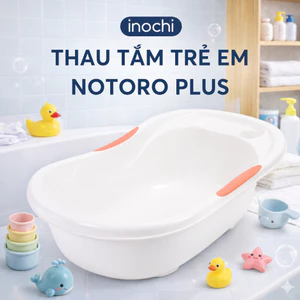 Chậu Tắm Cho Bé Notoro INOCHI Thiết Kế Rộng Có Tay Nắm Và Tựa Chống Trượt Giúp Bé Thoải Mãi Vẫy Vùng