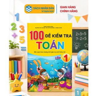 Sách - 100 Đề Kiểm Tra Toán 1 - Biên soạn theo chương trình GDPT mới - ndbooks