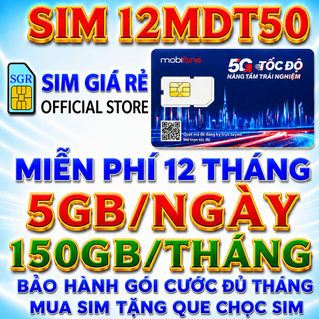 Sim 4G 5G Mobifone trọn gói không cần nạp tiền 12MDT50, 12MDT150, 6MDT150, MDT350, MDT255, 100GB