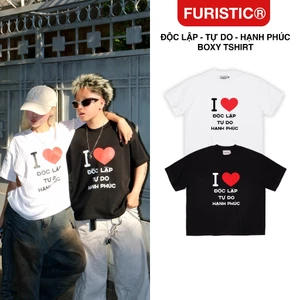 Áo Thun Tay Ngắn Form Boxy I LOVE '' ĐỘC LẬP-TỰ DO-HẠNH PHÚC" / FURISTIC®