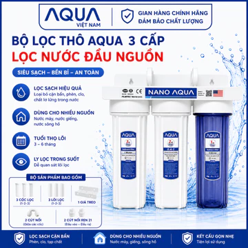 BỘ LỌC THÔ AQUA 3 CẤP - SỬ DỤNG LỌC NƯỚC ĐẦU NGUỒN SIÊU SẠCH , TẶNG KÈM PHỤ KIỆN VÀ BỘ LÕI LỌC NƯỚC 123