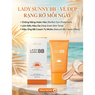 [Dr.Lady Chính Hãng] Kem Chống Nắng Lady Sunny BB – Hỗ Trợ Nâng Tông, Phù Hợp Da Hỗn Hợp & Dầu Mụn, SPF 50 PA+++
