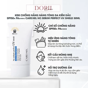 Kem Chống Nắng Care:Nel No Sebum Perfect UV Shield Trắng Sáng Da SPF50+/PA++++ 50ml Tặng son care:nel