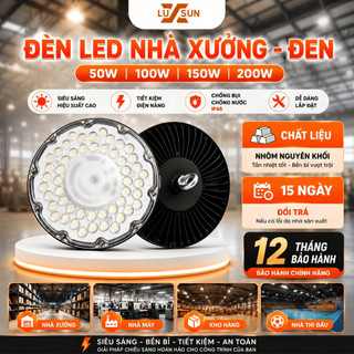 Đèn LED Nhà Xưởng UFO LUXSUN Màu Đen 100W 150W 200W 300W Siêu Sáng Chiếu Kho Xưởng Nhà Máy Bảo Hành 12 Tháng