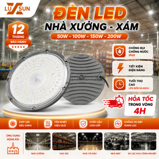 Đèn LED Nhà Xưởng UFO LUXSUN Màu Xám 100W 150W 200W 300W Siêu Sáng Chiếu Kho Xưởng Nhà Máy Bảo Hành 12 Tháng