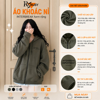 Áo Khoác Nỉ Hoodie Zip INTERBREAK  Form Rộng Unisex Nam Nữ - Áo Hoodie dây kéo chất nỉ bông dày dặn nón 2 lớp Rusy