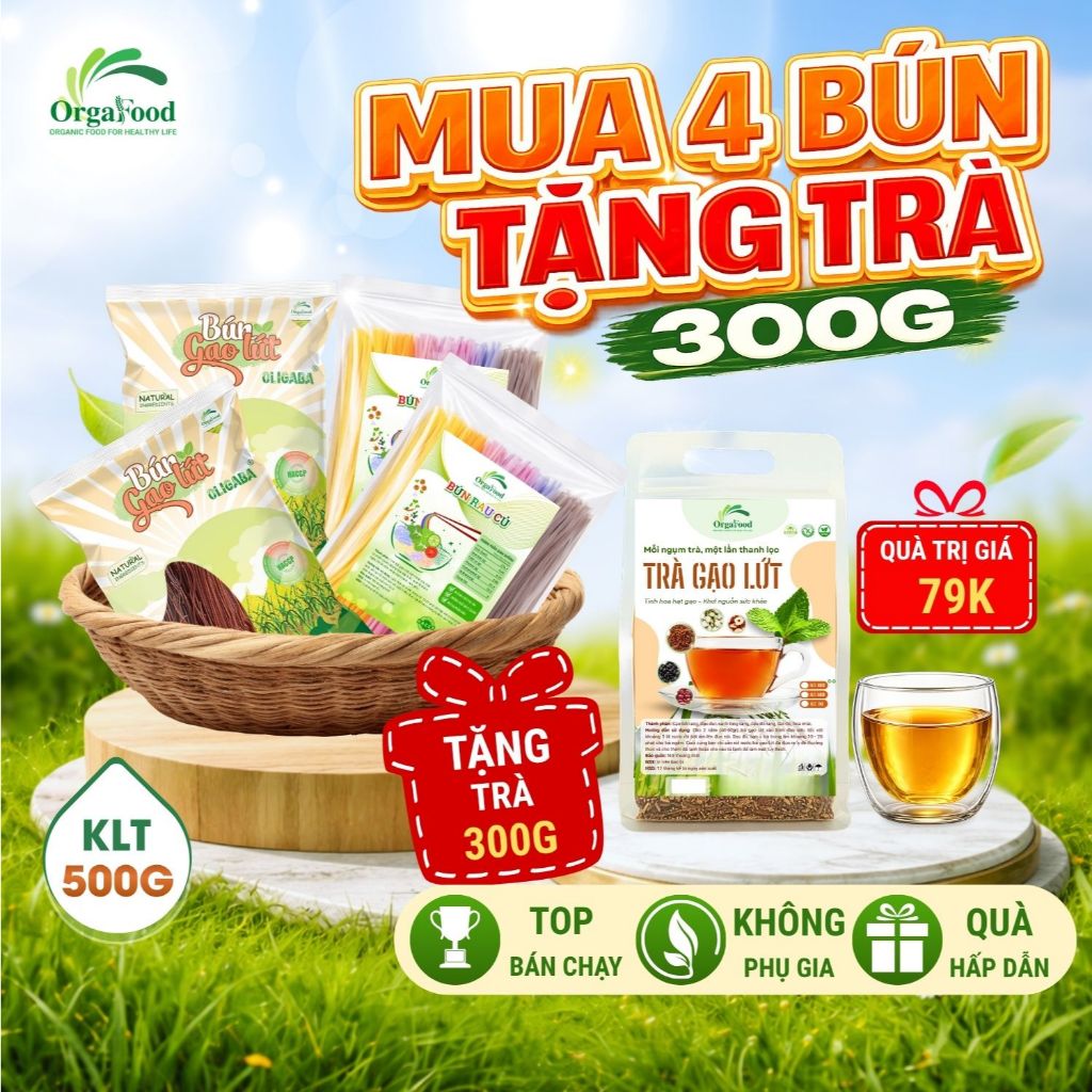 [COMBO ĐỈNH NÓC] 4 Gói Bún gạo lứt, rau củ Orgafood 500g [Tặng Trà thanh nhiệt 300g], Combo Dáng Xinh, Da Đẹp, Thực Dưỡn