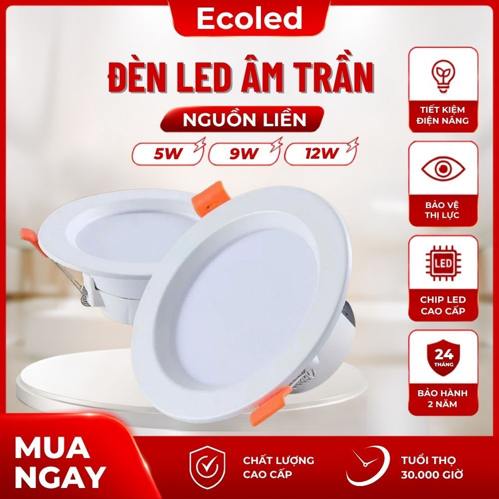 Đèn LED Âm Trần Không Viền Nguồn Liền| Đèn Led Downlight 5W 9W 12W Phi 90-110 BH 2 Năm