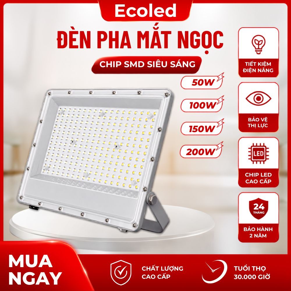 Đèn pha mắt ngọc 220V cao cấp ánh sáng trắng 50W 100W 150W 200W, chip LED hạt ngọc - BH 2 năm