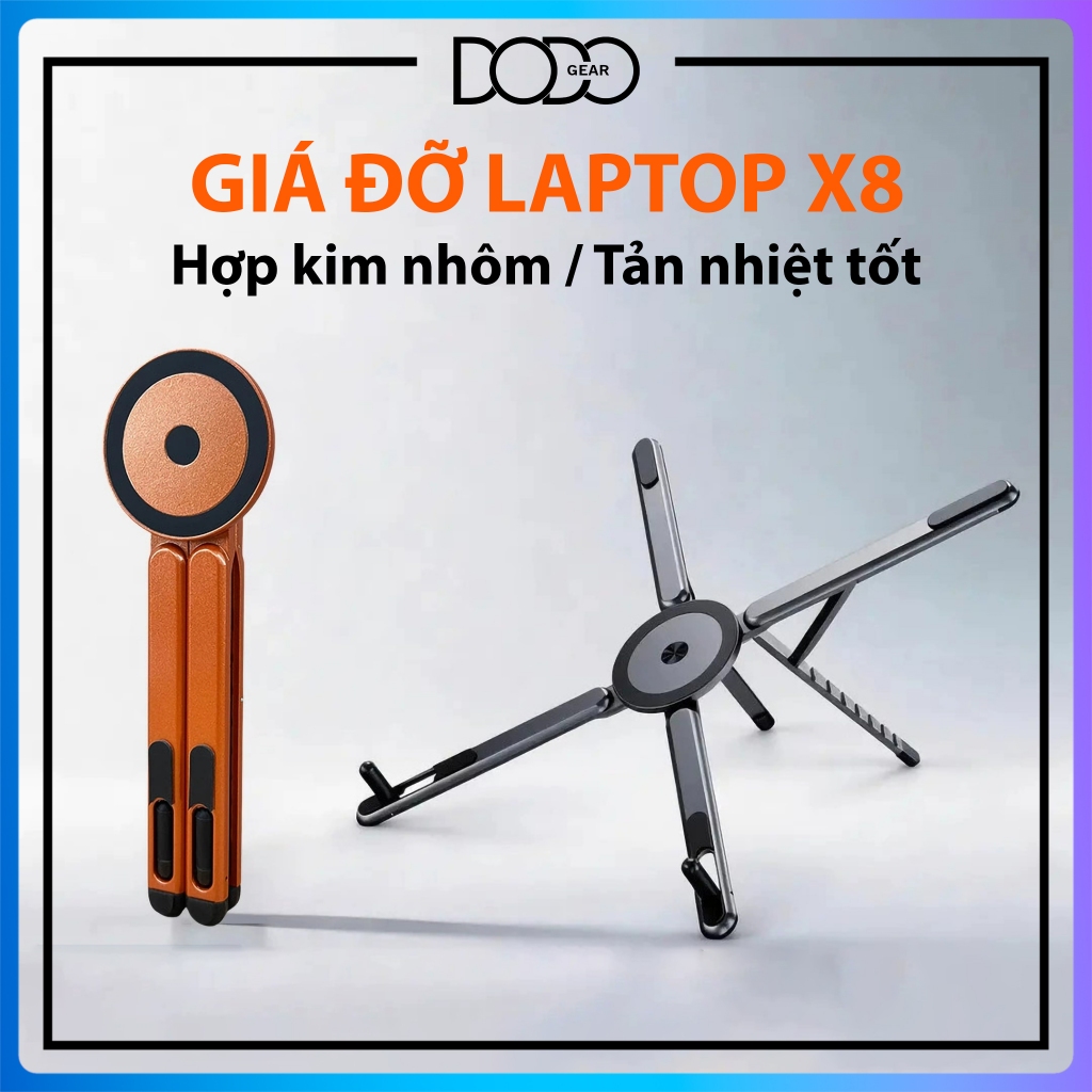 Giá đỡ laptop điện thoại nhôm X8 có thể gấp gọn giúp tản nhiệt laptop giá đỡ laptop gấp gọn giá đỡ điện thoại DoDo Gear