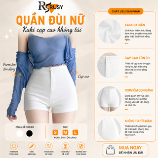Quần đùi nữ kaki lưng cao trơn quần short cạp cao không túi đen trắng quần dance ôm eo QU02 RUSY