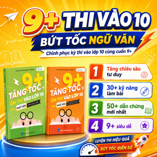 Sách - Combo Tăng Tốc 9+ Ôn Thi Vào Lớp 10 Môn Ngữ Văn - Phần: Đọc hiểu và Nghị luận xã hội – Nghị luận văn học