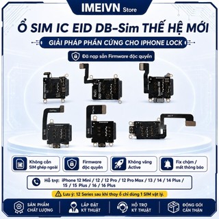 Ổ sim EID/SED DB-SIM cho IP từ 12 đến 16 Plus - Giải pháp hoàn hảo nhất cho IP Lock - Fix toàn bộ lỗi trên IP Lock