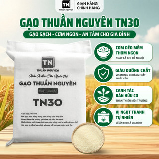 Gạo Hạt Tròn Dẻo Thơm Mềm Ngọt Cơm Không Khô Cứng Giàu Vitamin & Khoáng Chất | Gạo Thuần Nguyên TN30
