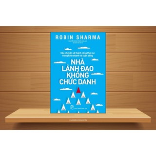 Combo Sách - Nhà Lãnh Đạo Không Chức Danh, Đời Ngắn đừng ngủ dài - Robin Sharma