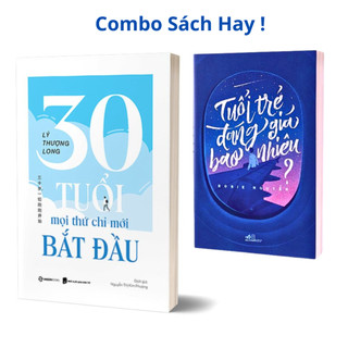 Combo Sách Tuổi Trẻ Đáng Giá Bao Nhiêu - 30 Tuổi Mọi Thứ Mới Chỉ Bắt Đầu