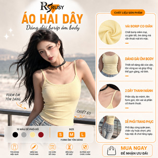 Áo Hai Dây Mảnh Dáng Dài Cá Tính, Áo 2 Dây Nữ Basic Ôm Dáng Borip Mịn Cá Tính Dễ Phối 2S01 RUSY
