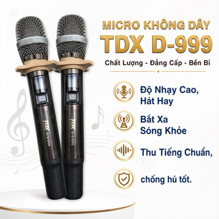 Micro Không Dây TDX D-999, Âm Thanh Chuẩn, Không Méo Tiếng, Không Bị Bể Tiếng Khi Hát Lớn, Âm Thanh Toàn Dải Trong Sáng