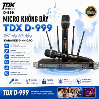 Micro Không Dây TDX D-999, Âm Thanh Chuẩn, Không Méo Tiếng, Không Bị Bể Tiếng Khi Hát Lớn, Âm Thanh Toàn Dải Trong Sáng