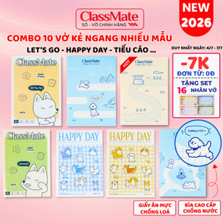 Combo 10 Vở Kẻ Ngang Classmate Happy Day, Let’s Go,… 80/120/200Trang, Bìa Cao Cấp Chống Nước, Đa Dạng Thiết Kế