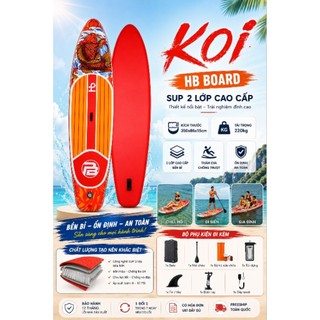 KOI - HB BOARD - Thuyền SUP / Ván chèo đứng bơm hơi