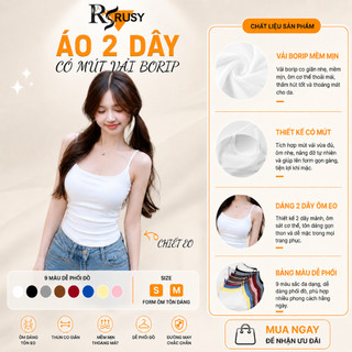 (Có Mút) Áo Hai Dây Nữ RUSY Chất Borip Co Giãn Form Ôm Body Tôn Dáng Basic Dễ Phối Đồ 2S05