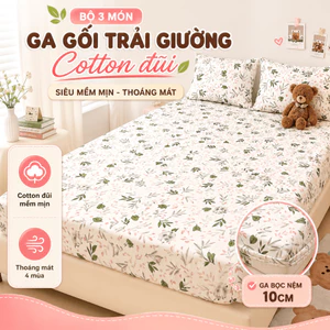 Ga trải giường cotton đũi siêu mềm mịn, thoáng mát dùng 4 mùa