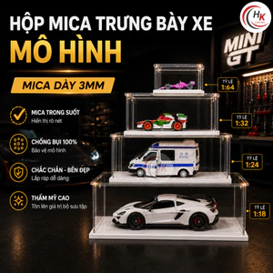 Hộp Mica Trưng Bày Xe Mô Hình Tỉ Lệ 1:64 1:32 1:24 1:18 Tủ Mica Trong Suốt Dày Cao Cấp Đẹp Chống Bụi Bày Oto